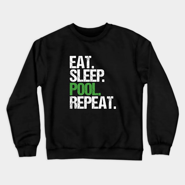 Eat Sleep Pool Repeat Crewneck Sweatshirt by hoopoe